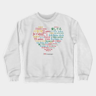 I Love Languages: I Love you! Heart Crewneck Sweatshirt